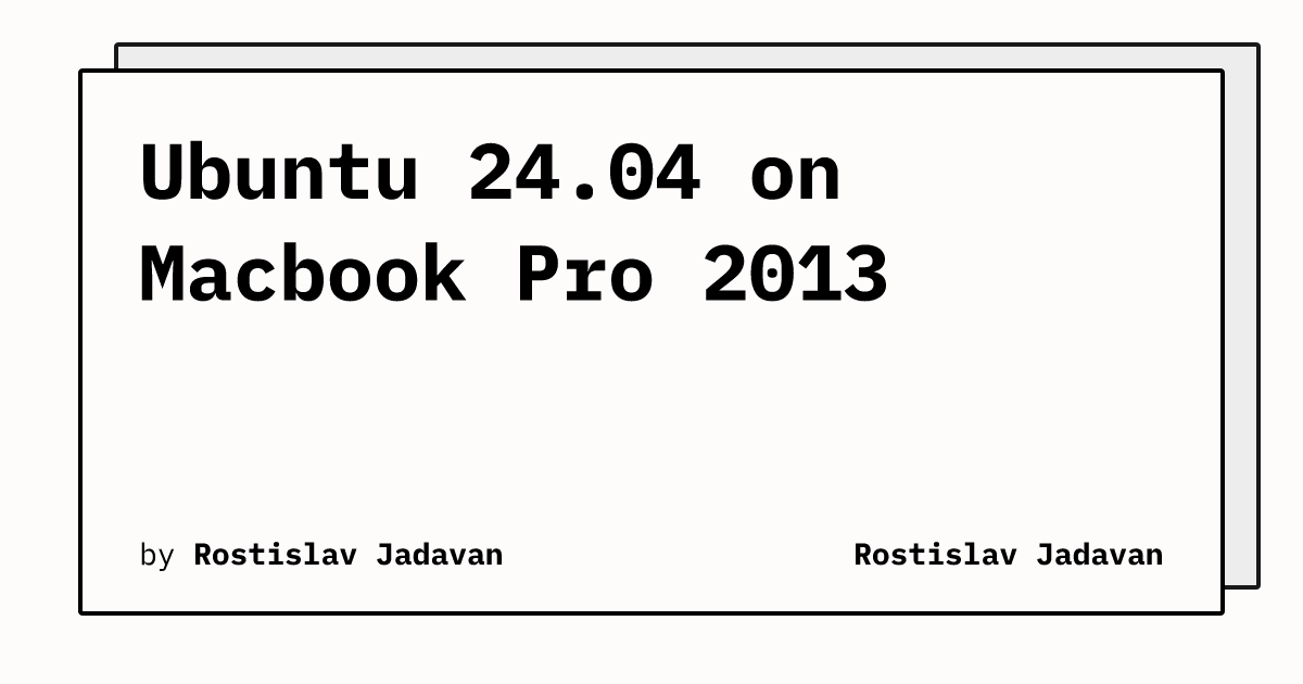 MacBook本体 Apple MacBook Pro (Ubuntu 24.04 LTS) Ubuntu 24.04 on Macbook Pro 2013